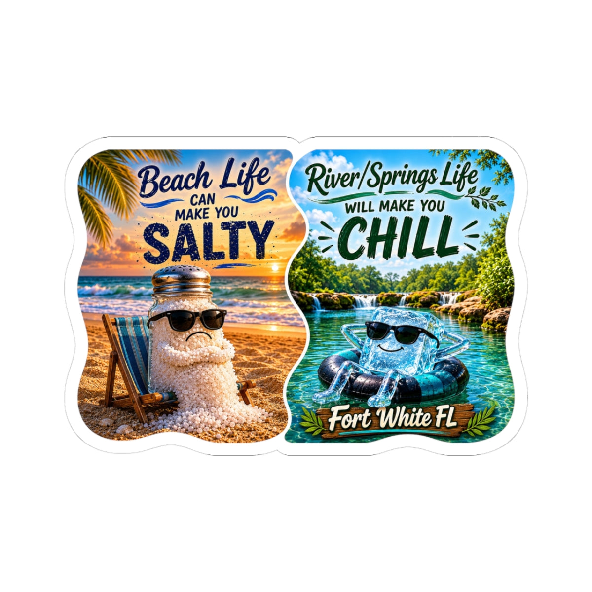 Beach Life & River Springs Sticker — “Beach Life Can Make You Salty / River Springs Life Will Make You Chill” Kiss-Cut Sticker (Fort [...]